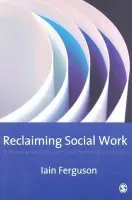 Reclaiming Social Work - Ferguson, Iain