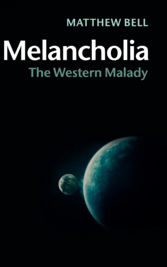 Melancholia - Bell, Matthew (King's College London)