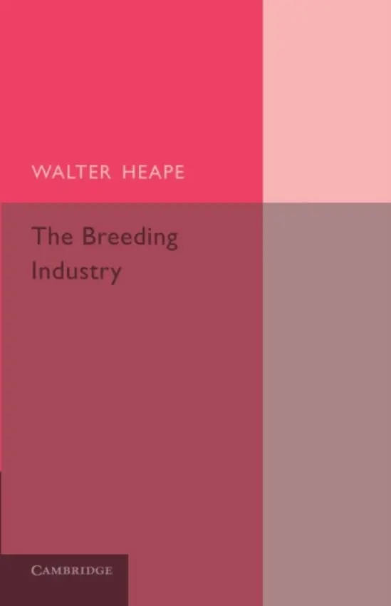 Breeding Industry - Heape, Walter