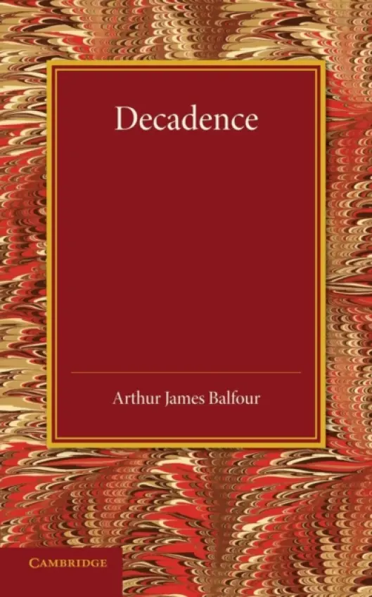 Decadence - Balfour, Arthur James
