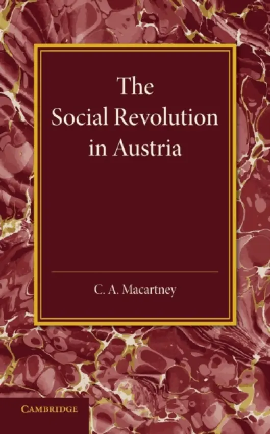 Social Revolution in Austria - Macartney, C. A.