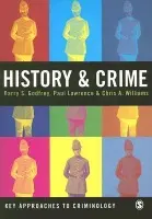 History and Crime - Godfrey, Barry a Lawrence, Paul M. a Williams, Chris A