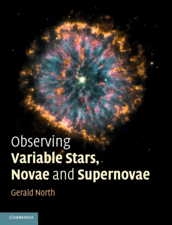 Observing Variable Stars, Novae and Supernovae - North, Gerald a James, Nick