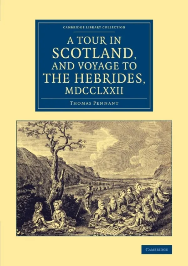 Tour in Scotland, and Voyage to the Hebrides, 1772 - Pennant, Thomas
