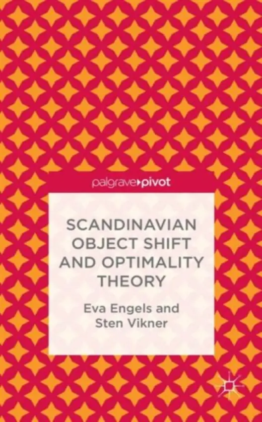 Scandinavian Object Shift and Optimality Theory - Engels, E. a Vikner, S.