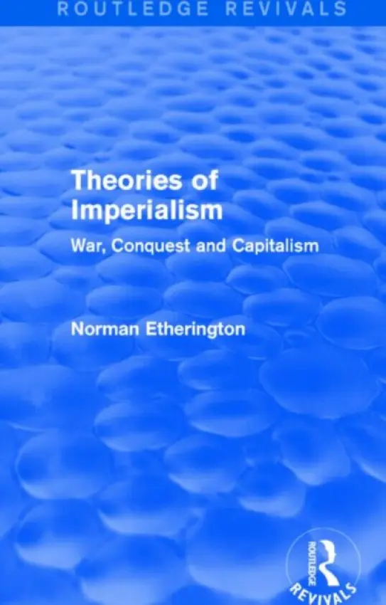 Theories of Imperialism (Routledge Revivals) - Etherington, Norman