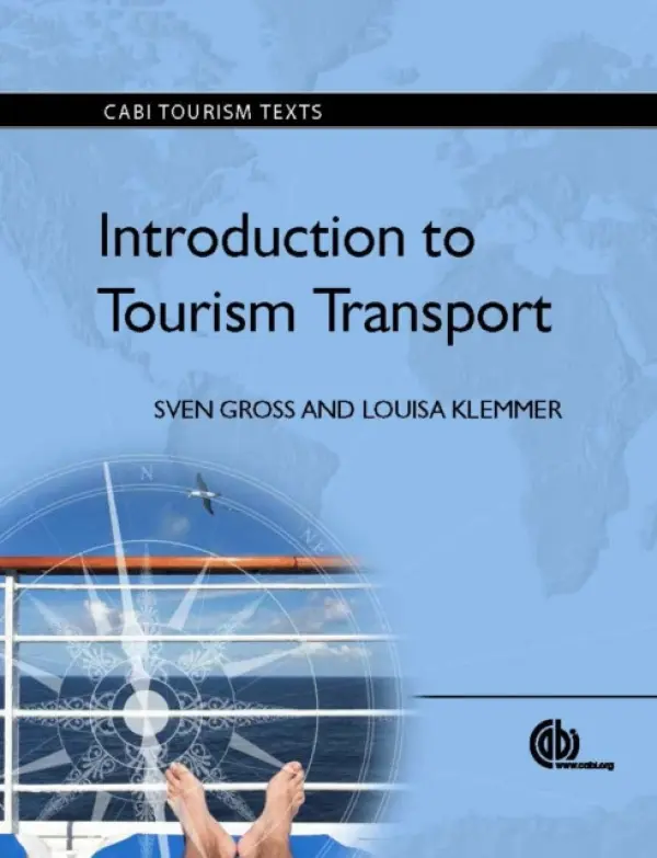 Introduction to Tourism Transport - Gross, Sven (Hochschule Harz - University of Applied Sciences, Germany) a Klemmer, Louisa (Hochschule Harz - University of Applied Sciences, Germany)