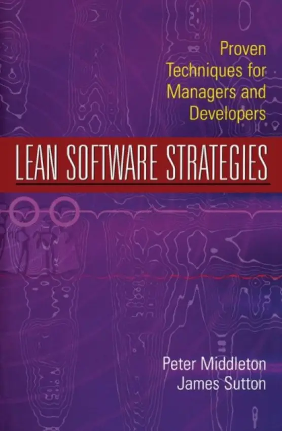 Lean Software Strategies - Middleton, Peter a Sutton, James