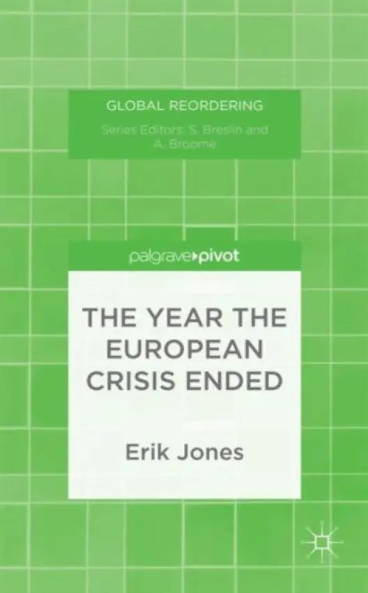 Year the European Crisis Ended - Jones, E.