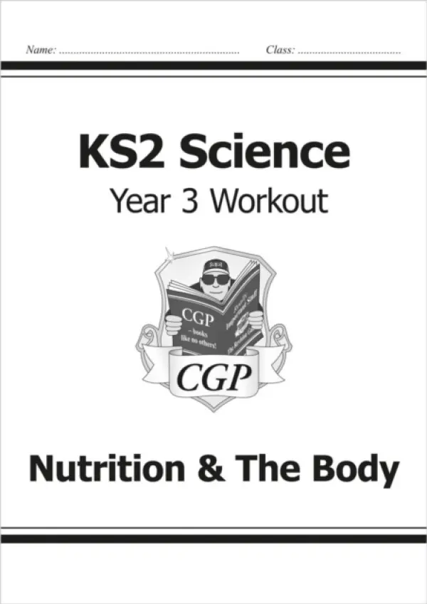 KS2 Science Year 3 Workout: Nutrition & The Body - CGP Books