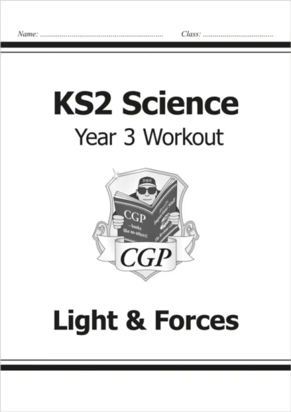 KS2 Science Year 3 Workout: Light & Forces - CGP Books