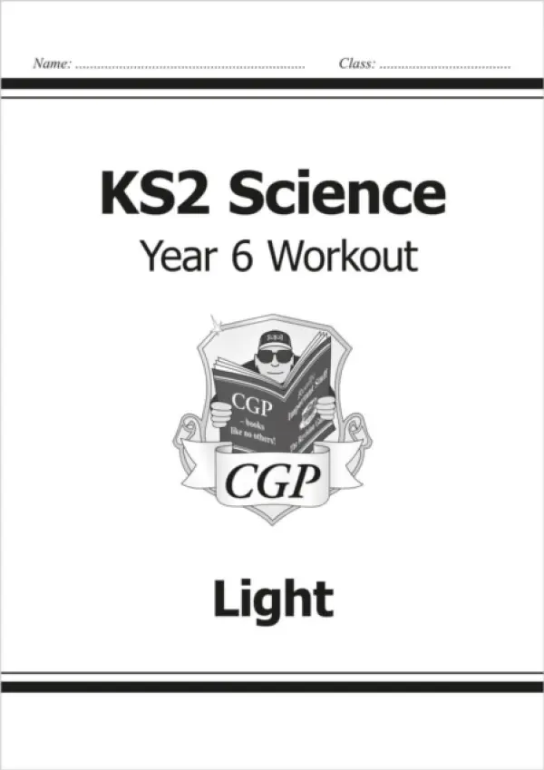 KS2 Science Year 6 Workout: Light - CGP Books