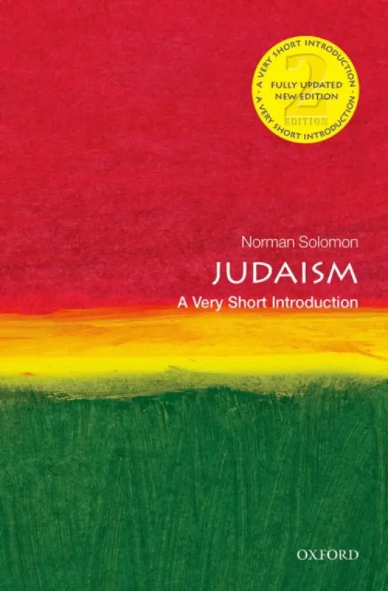 Judaism - Solomon, Norman (Member of Wolfson College, Oxford, and the Oxford University Teaching and Research Unit in Hebrew and Jewish Studies.)