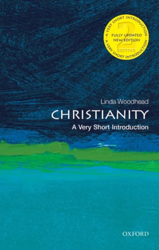 Christianity - Woodhead, Linda, MBE (Professor of Sociology of Religion at Lancaster University)