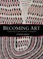 Becoming Art - Morphy, Howard