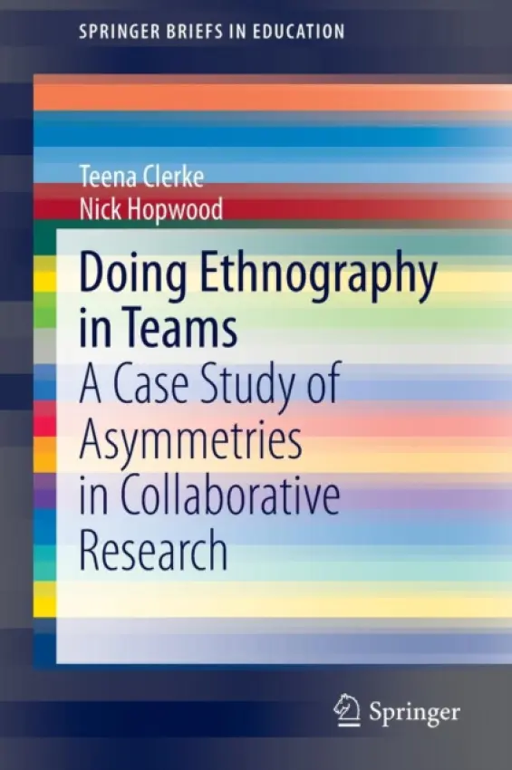 Doing Ethnography in Teams - Clerke, Teena a Hopwood, Nick