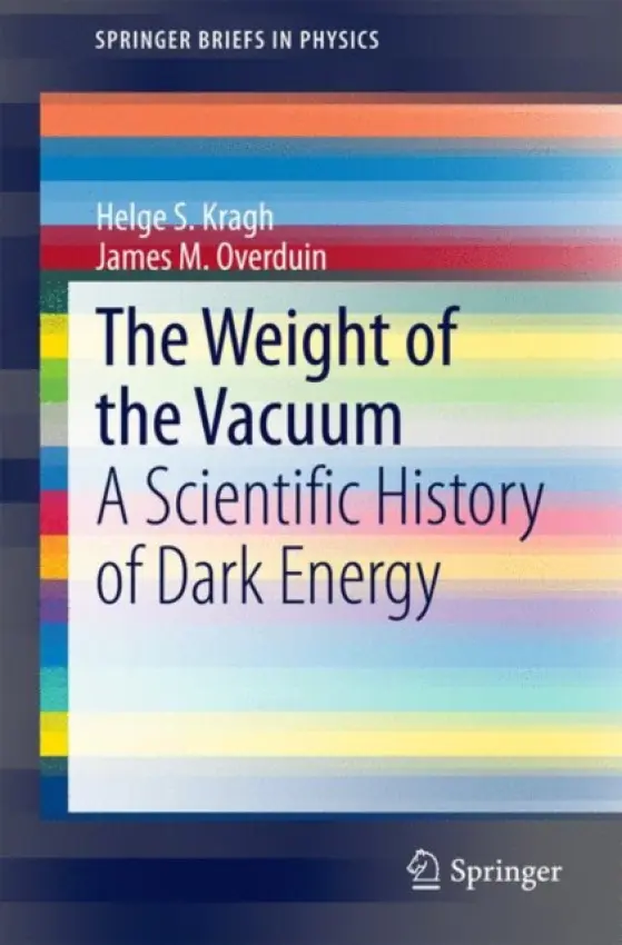 Weight of the Vacuum - Kragh, Helge S. a Overduin, James M.