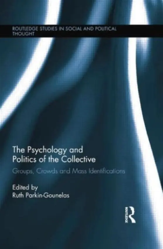 Psychology and Politics of the Collective