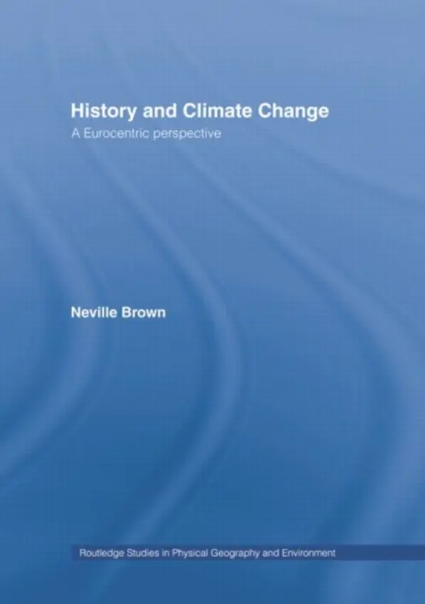 History and Climate Change - Brown, Neville