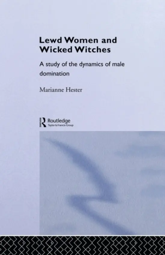 Lewd Women and Wicked Witches - Hester, Marianne