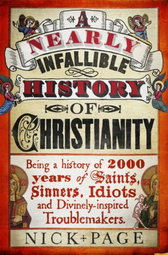 A Nearly Infallible History of Christianity - Nick Page