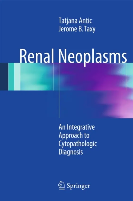 Renal Neoplasms - Antic, Tatjana a Taxy, Jerome B.