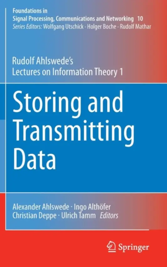 Storing and Transmitting Data - Ahlswede, Rudolf