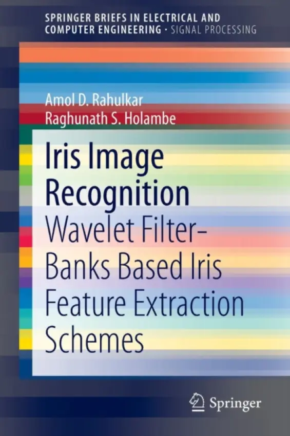 Iris Image Recognition - Rahulkar, Amol D. a Holambe, Raghunath S.