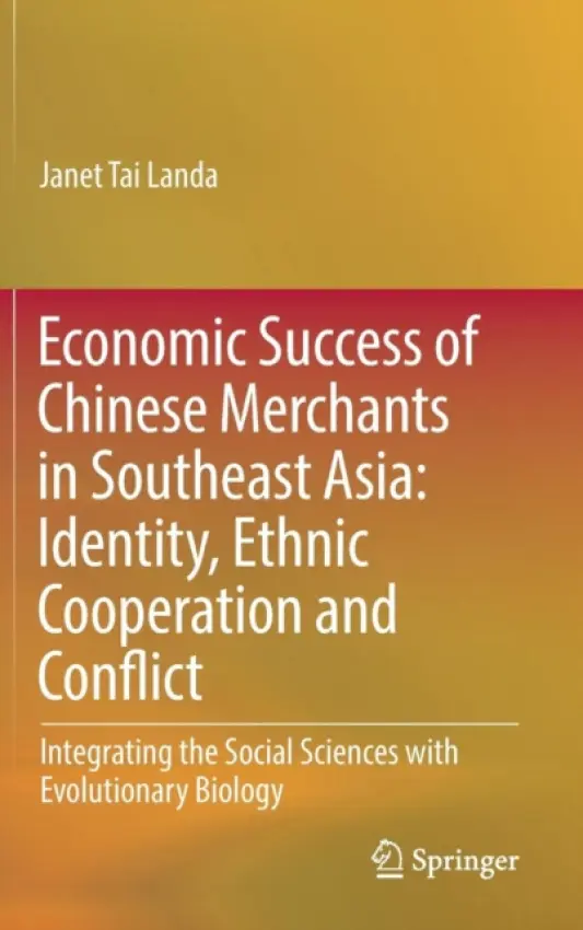 Economic Success of Chinese Merchants in Southeast Asia - Landa, Janet Tai