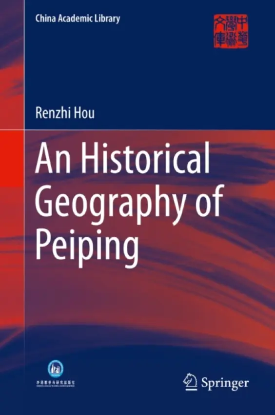 Historical Geography of Peiping - Hou, Renzhi