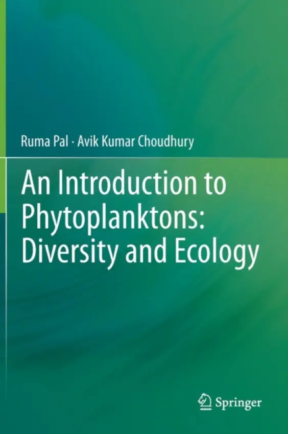 Introduction to Phytoplanktons: Diversity and Ecology - Pal, Ruma a Choudhury, Avik Kumar