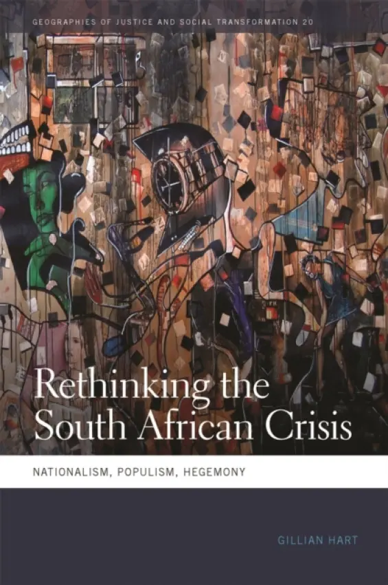 Rethinking the South African Crisis - Hart, Gillian