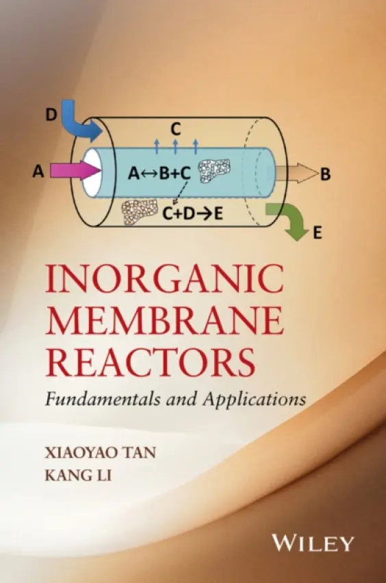 Inorganic Membrane Reactors - Tan, Xiaoyao a Li, Kang (Imperial College London, UK)