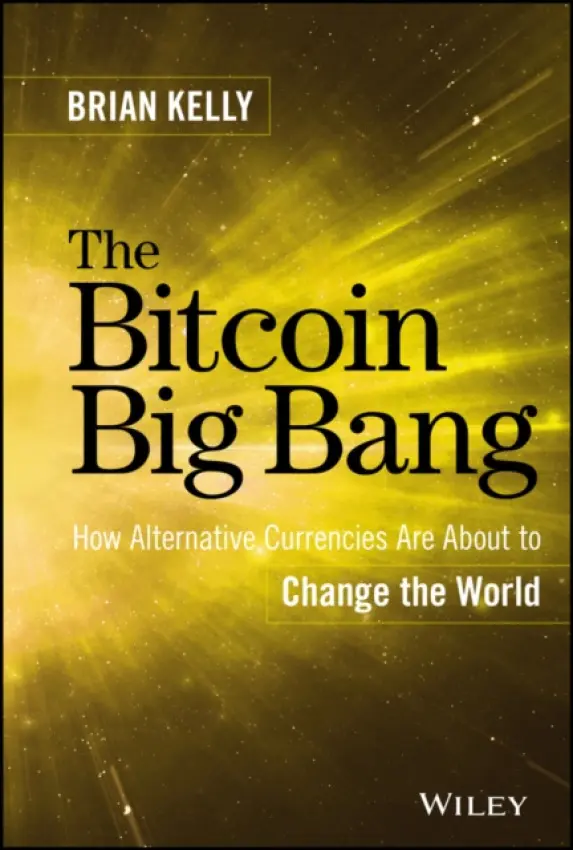 Bitcoin Big Bang - Kelly, Brian