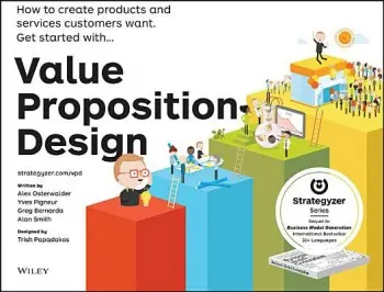 Value Proposition Design - Osterwalder, Alexander a Pigneur, Yves a Bernarda, Gregory a Smith, Alan