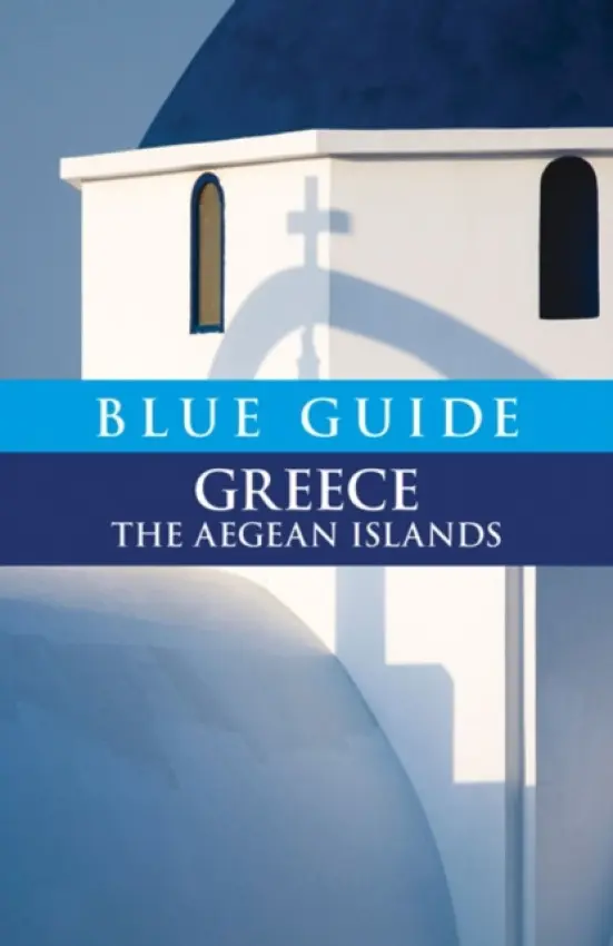 Blue Guide Greece the Aegean Islands - Nigel McGilchrist