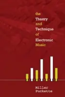 Theory And Techniques Of Electronic Music, The - Puckette, Miller (Univ Of California, San Diego, Usa)