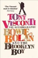 Tony Visconti: The Autobiography - Visconti, Tony