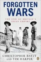 Forgotten Wars - Bayly, Christopher a Harper, Tim