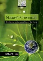 Nature's Chemicals - Firn, Richard (Department of Biology, University of York. Deceased May 2010.)