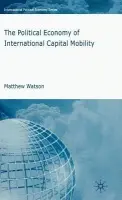 Political Economy of International Capital Mobility - Watson, M.
