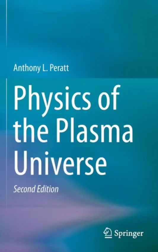 Physics of the Plasma Universe - Peratt, Anthony L.