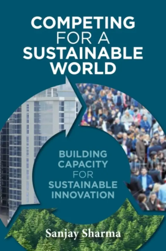 Competing for a Sustainable World - Sharma, Sanjay