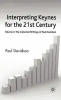 Interpreting Keynes for the 21st Century - Davidson, P.