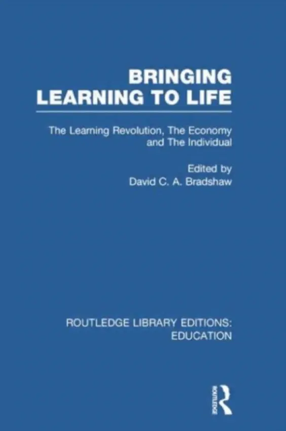Bringing Learning to Life - Bradshaw, David C.A.