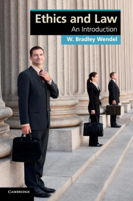 Ethics and Law - Wendel, W. Bradley (Cornell University, New York)