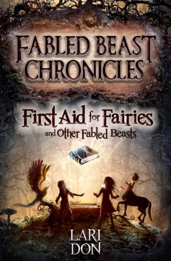 First Aid for Fairies and Other Fabled Beasts - Don, Lari