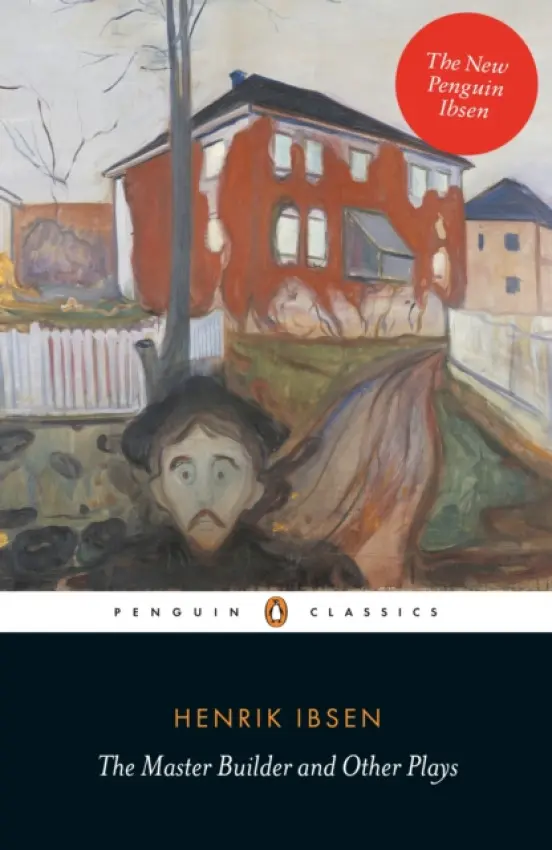 The Master Builder and Other Plays - Ibsen, Henrik