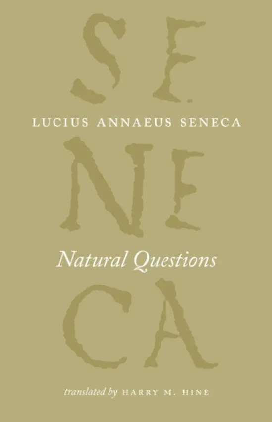 Natural Questions - Seneca, Lucius Annaeus a Hine, Harry M.