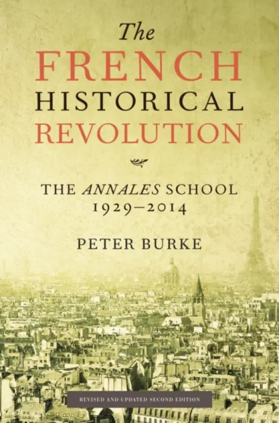 French Historical Revolution - Burke, Peter (Emmanuel College, Cambridge)